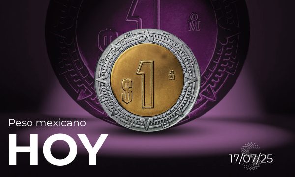 Peso mexicano hoy 17 de julio