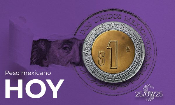 Peso mexicano hoy 25 de julio