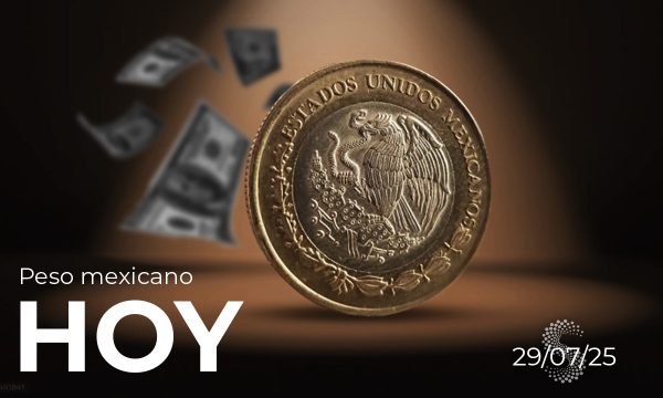 Peso mexicano hoy 29 de julio