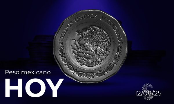 Peso mexicano hoy 12 de agosto