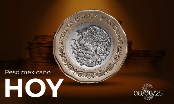 Peso mexicano hoy 8 de agosto