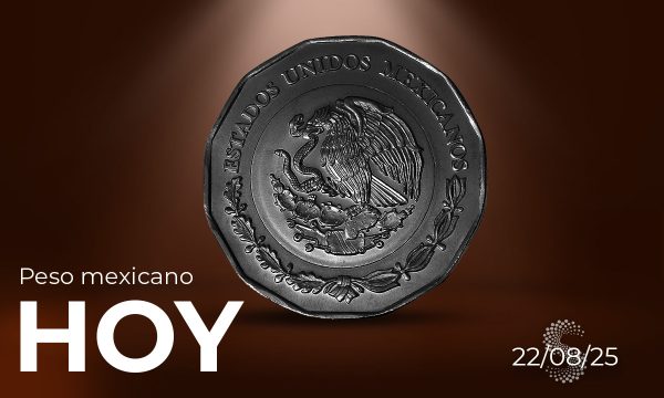 Peso mexicano hoy 21 de agosto