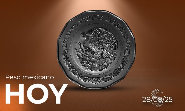 Peso mexicano hoy 28 de agosto