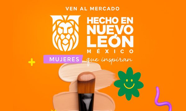 "Mercado Hecho en Nuevo León: Mujeres que Inspiran" busca fortalecer la identidad productiva.